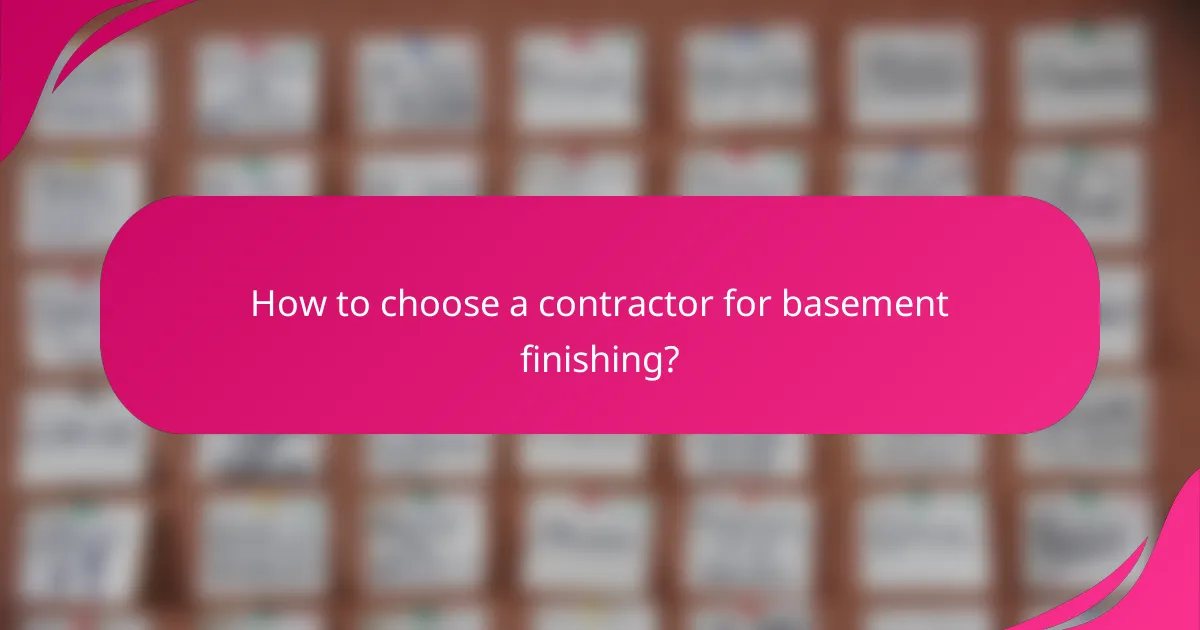 How to choose a contractor for basement finishing?