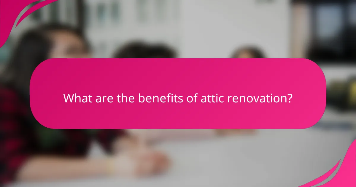 What are the benefits of attic renovation?
