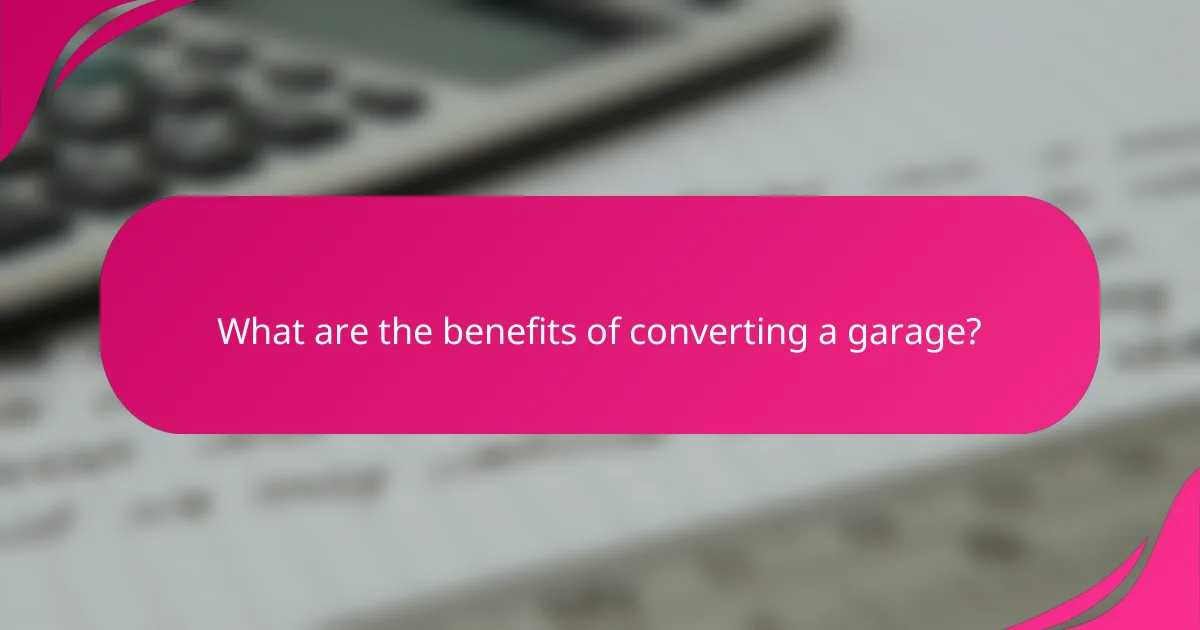 What are the benefits of converting a garage?