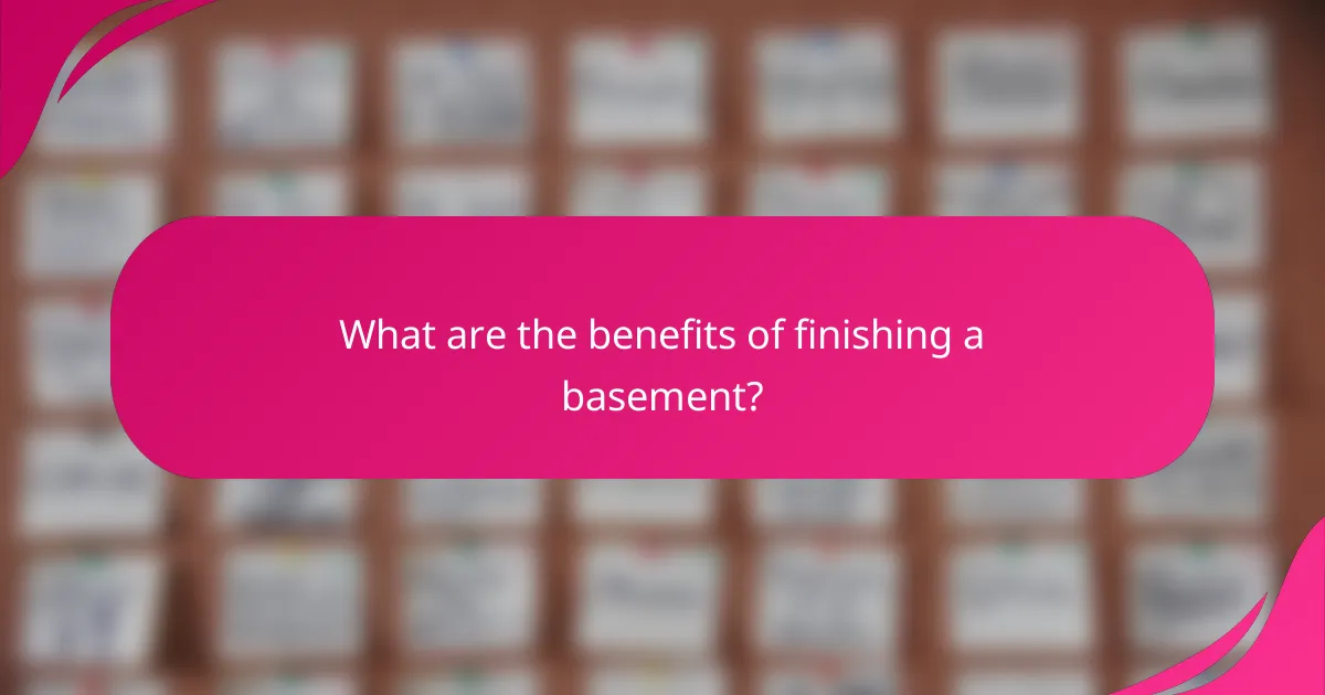 What are the benefits of finishing a basement?